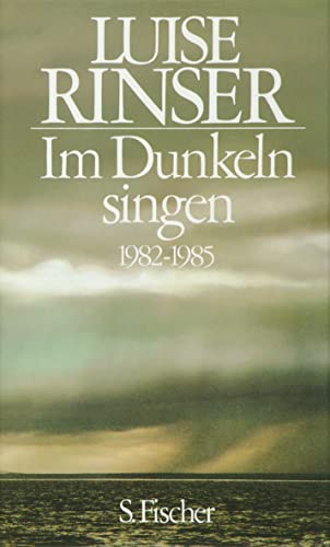 Im Dunkeln singen: 1982-1985 von S. FISCHER
